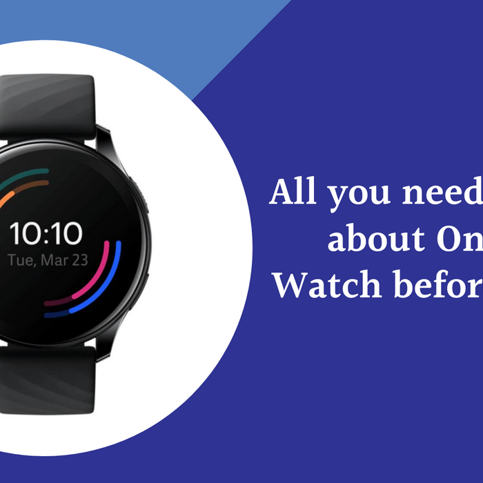 All you need to know about OnePlus Watch before Buying