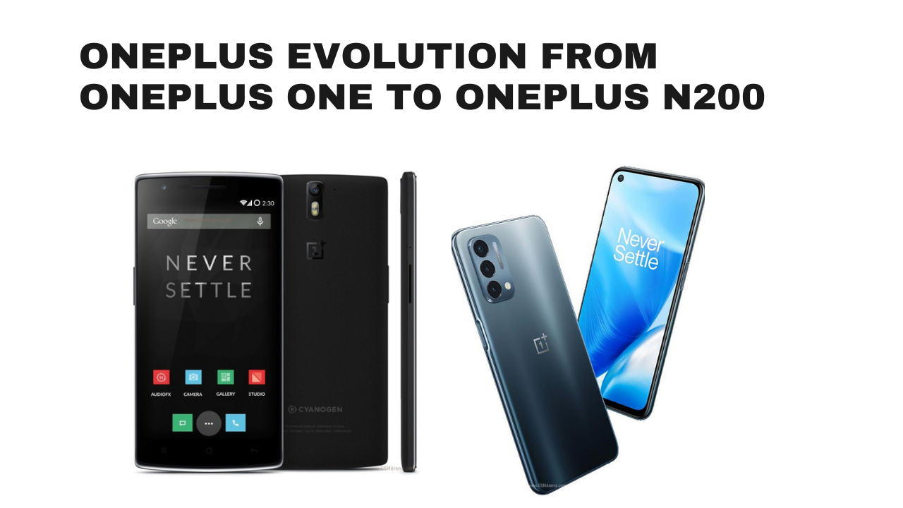 OnePlus Evolution from OnePlus One to OnePlus N200