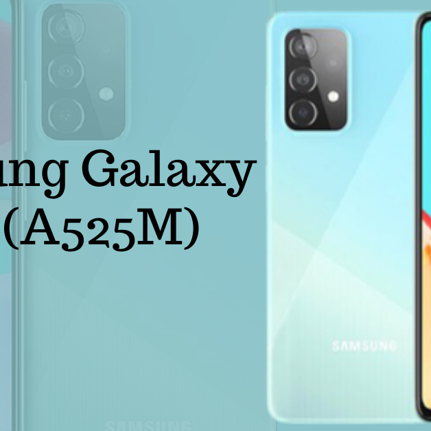 Samsung Galaxy A52 (A525M): An All-rounder Smartphone